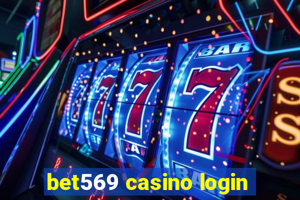 bet569 casino login